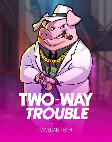 Two-Way Trouble